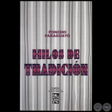 PONCHO PARAGUAYO  Hilos de tradicin - Compiladoras: REINA CCERES / MARLENE SOSA LUGO - Ao 2003